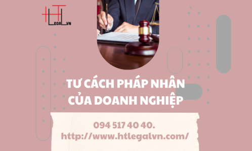 TƯ CÁCH PHÁP NHÂN CỦA DOANH NGHIỆP (CÔNG TY LUẬT TẠI QUẬN TÂN BÌNH TP HỒ CHÍ MINH)